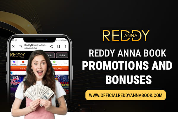 Reddy Anna Book Promotions and Bonuses - Exclusive Betting Offers