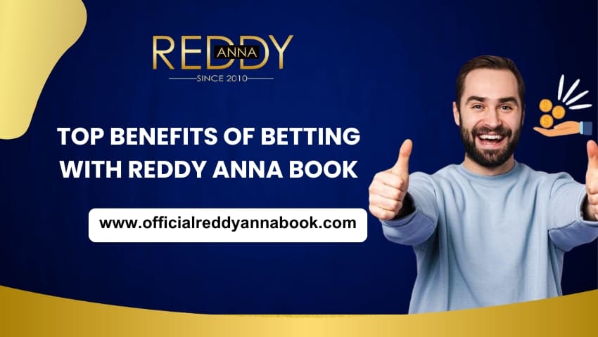 Read more about the article Top Benefits of Betting with Reddy Anna Book