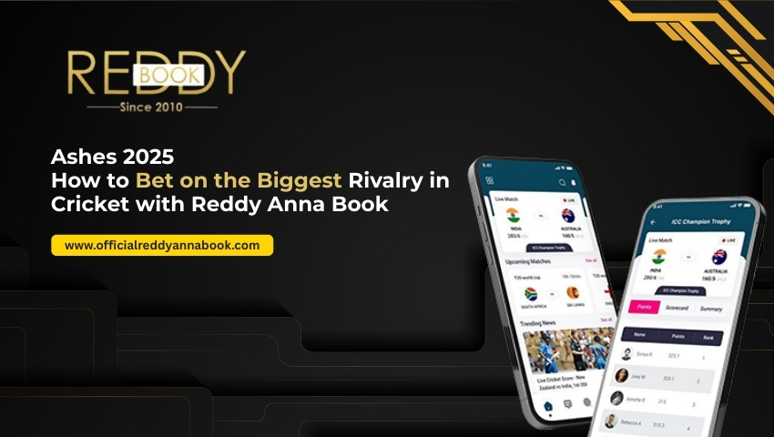 Ashes 2025: How to Bet on the Biggest Rivalry in Cricket with Reddy Anna Book