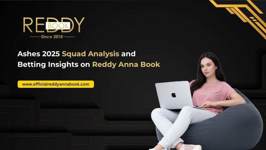 Read more about the article Ashes 2025 Squad Analysis and Betting Insights on Reddy Anna Book