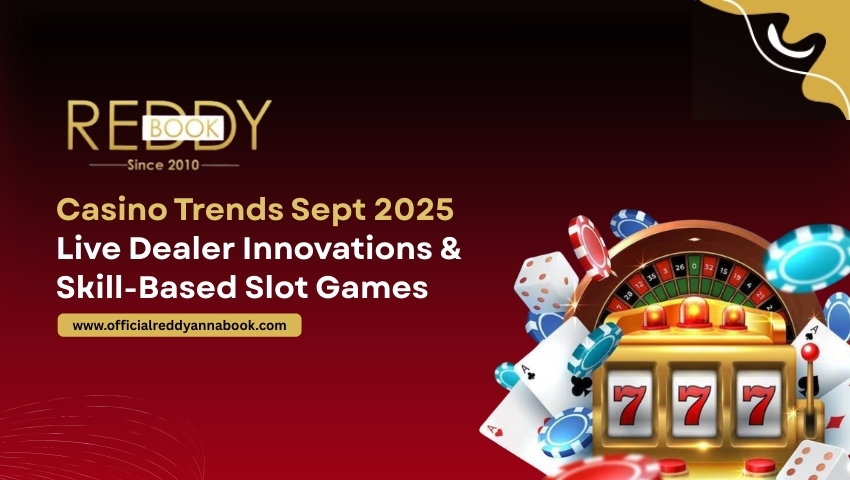 Read more about the article Casino Trends Sept 2025: Live Dealer Innovations & Skill-Based Slot Games