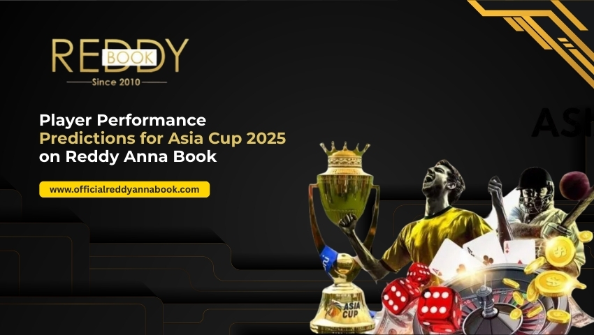 Player Performance Predictions for Asia Cup 2025 on Reddy Anna Book